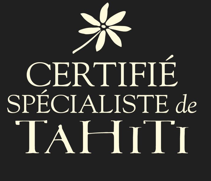 Certifié spécialiste de Tahiti Certifié spécialiste de Tahiti